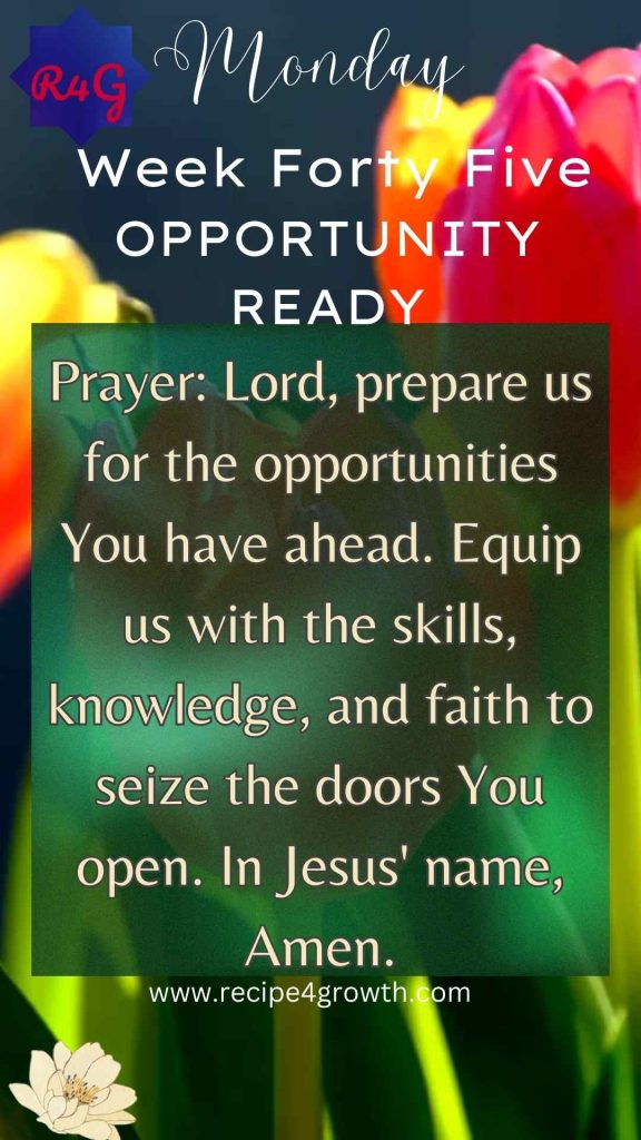 OPPORTUNITY READY MONDAY WEEK 45